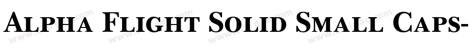 Alpha Flight Solid Small Caps字体转换